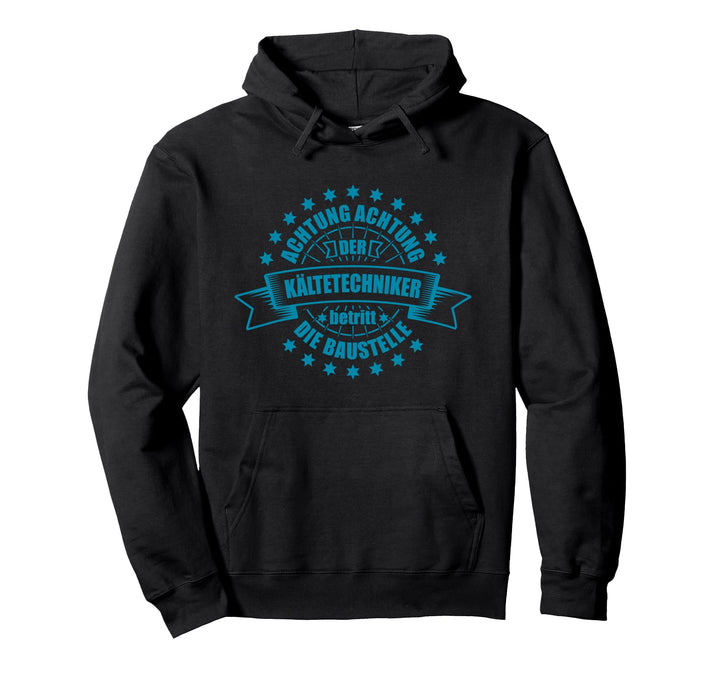 Kältetechniker betritt die Baustelle Kältetechnik Pullover Hoodie