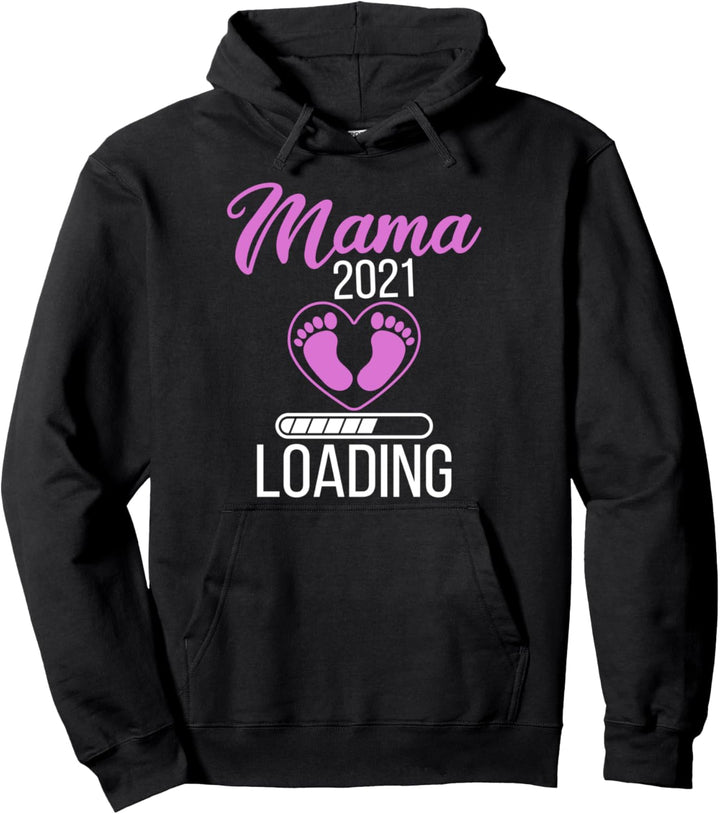 Mama 2021 Loading Werdende Mama - Muttertag Pullover Hoodie