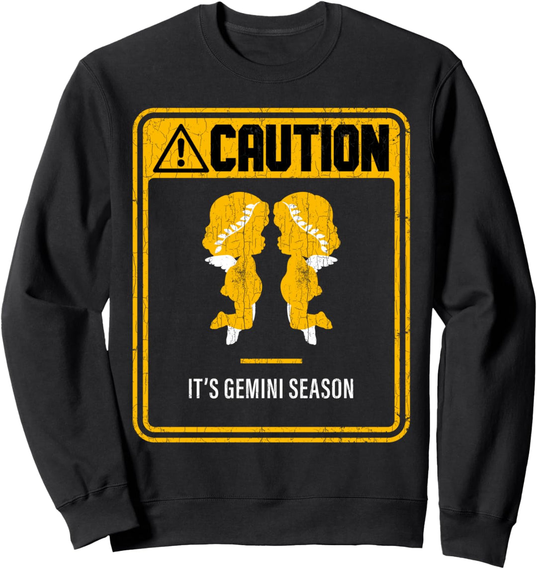 Sternzeichen Funny Caution It's Gemini Season Grafik Sweatshirt