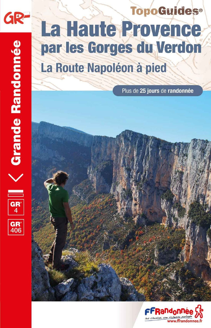 Haute Provence Gorges du Verdon GR4+25j. rand. (0401): La Route Napoléon à pied (Grande Randonnée, B