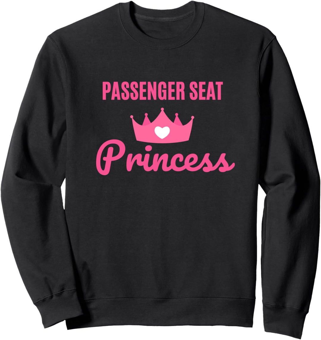 Prinzessin Beifahrersitz Prinzessin Sweatshirt