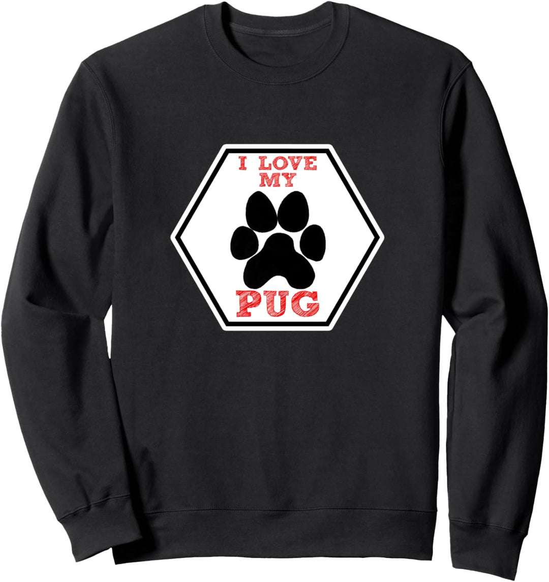 Mops Hund PUG I love my PUG Dog Puppy Heart Paw Outfit Sweatshirt