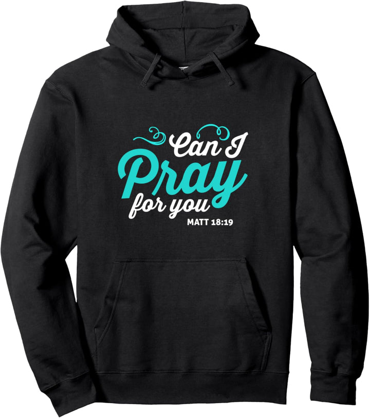 Can I Pray for You - Religiöses Kreuz Christlich Pullover Hoodie