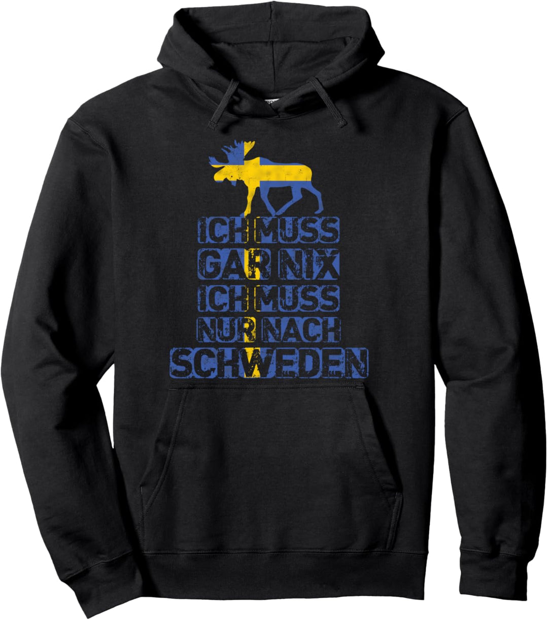 Ich Muss Gar Nix Ich Muss Nur Nach Schweden Reise Geschenk Pullover Hoodie