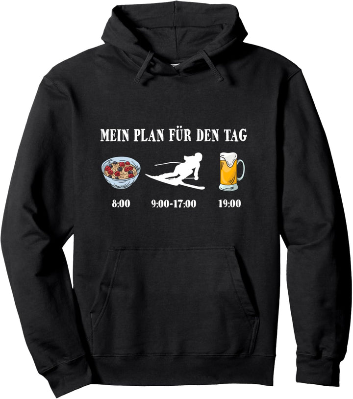 Skifahren - Mein Plan Für Den Tag - Lustiges Pisten Pullover Hoodie