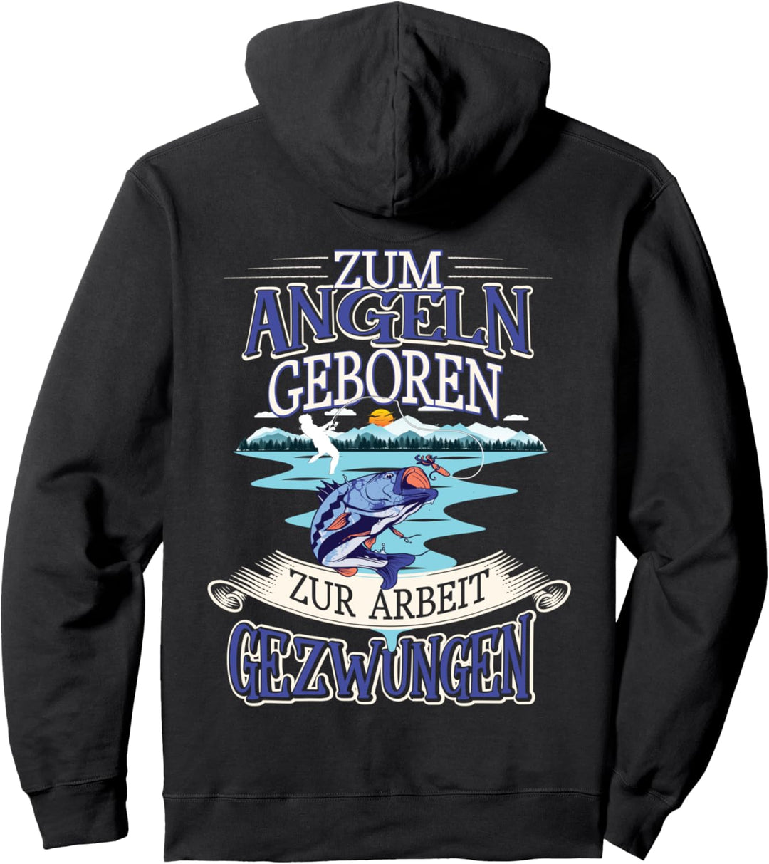 Anglerspruch Zum Angeln Geboren Zur Arbeit Gezwungen Angel Pullover Hoodie