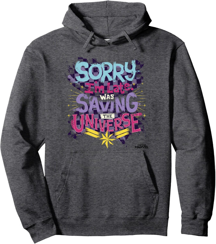 Captain Marvel Sorry I'm Late I Was Saving The Universe Pullover Hoodie