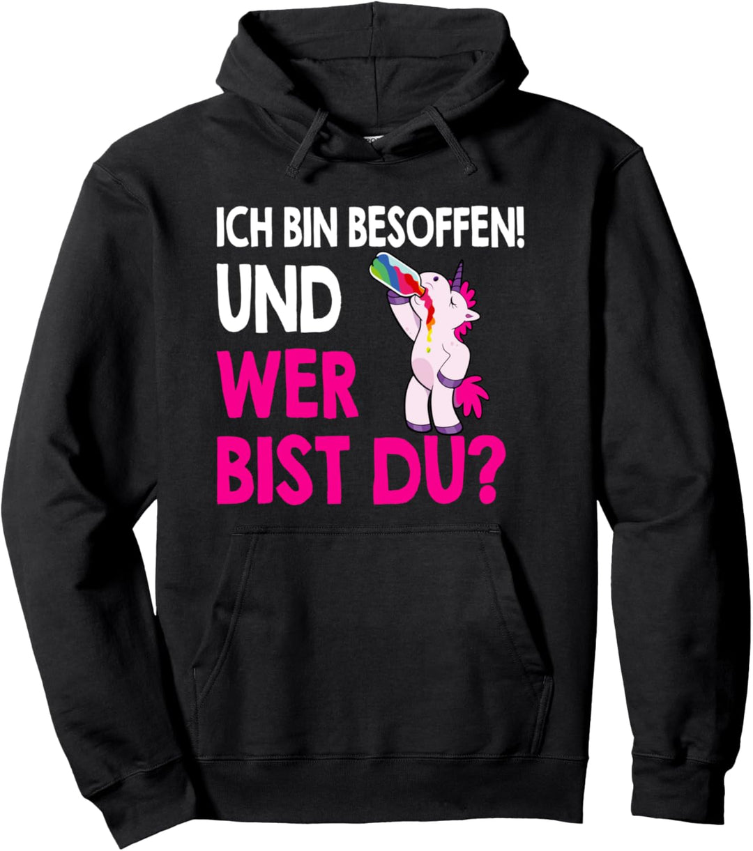 Ich bin besoffen und wer bist du Einhorn Biermarke Pullover Hoodie