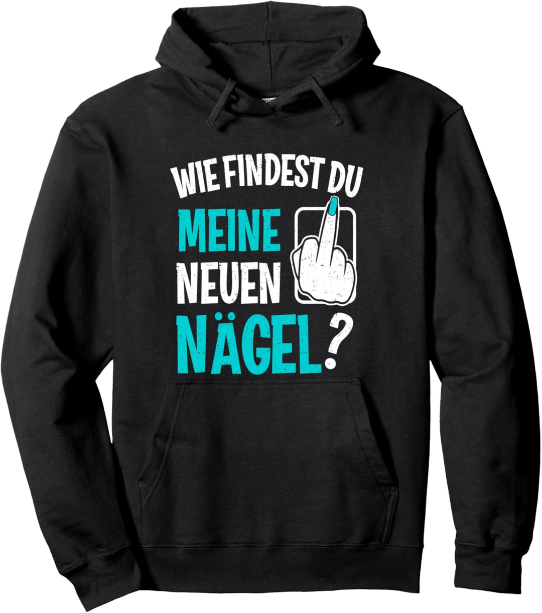 Nagelstudio Wie Findest Du Meine Neuen Nägel Nageldesignerin Pullover Hoodie