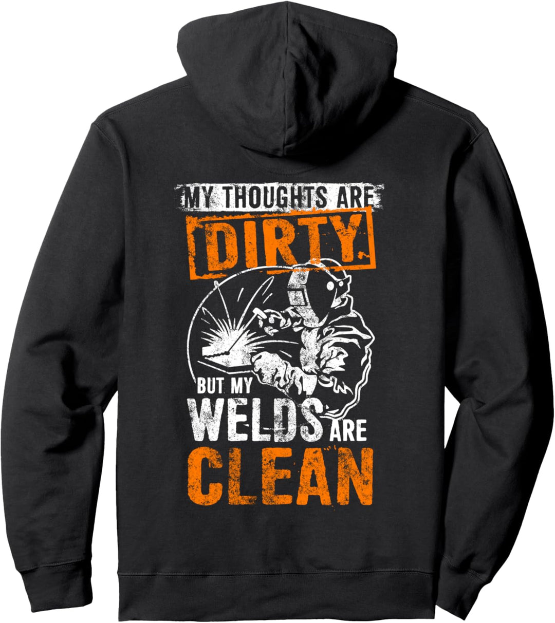 DIRTY THOUGHTS CLEAN WELDS Lustiges Schweiss-T-Shirt Pullover Hoodie