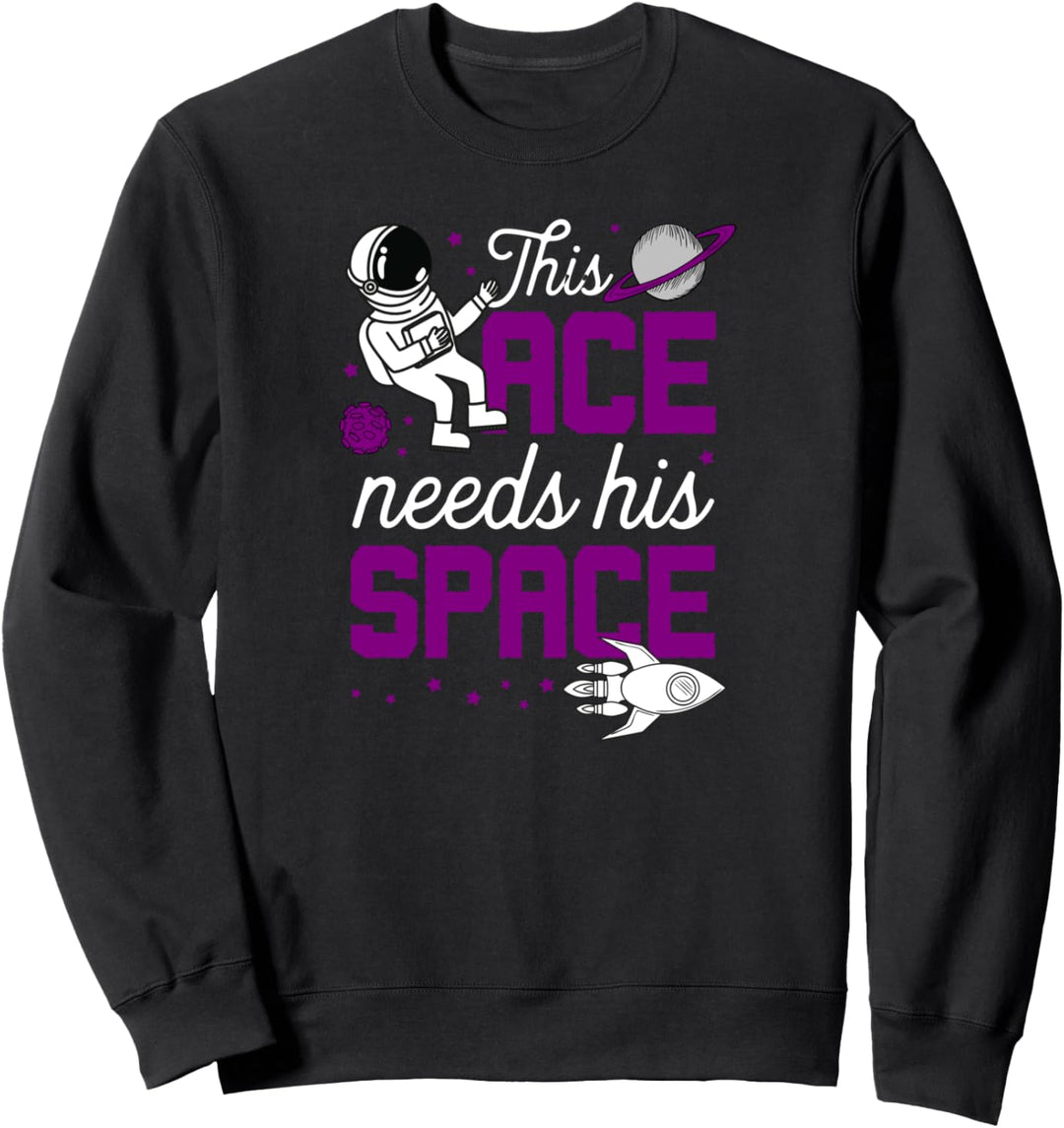This Ace Needs His Space Funny Cute Trendy Asexual Pride Sweatshirt