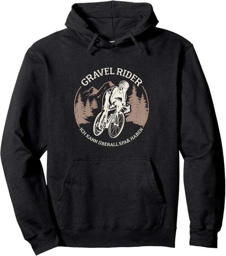 Gravel Rider Ich kann überall Spass haben Gravelbike Rennrad Pullover Hoodie