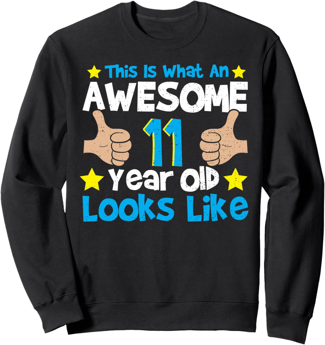 Genial: This Is What An Awesome 11 Yea... Geburtstag Sprüche Sweatshirt
