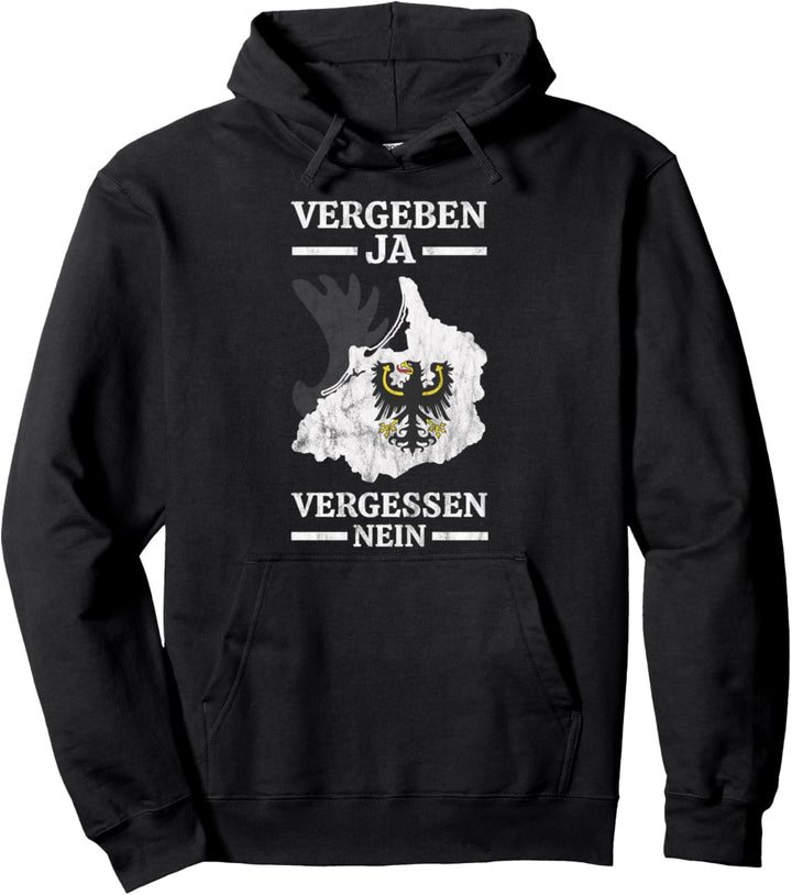Vergeben Ja Vergessen Nein - Ostpreussen Pullover Hoodie