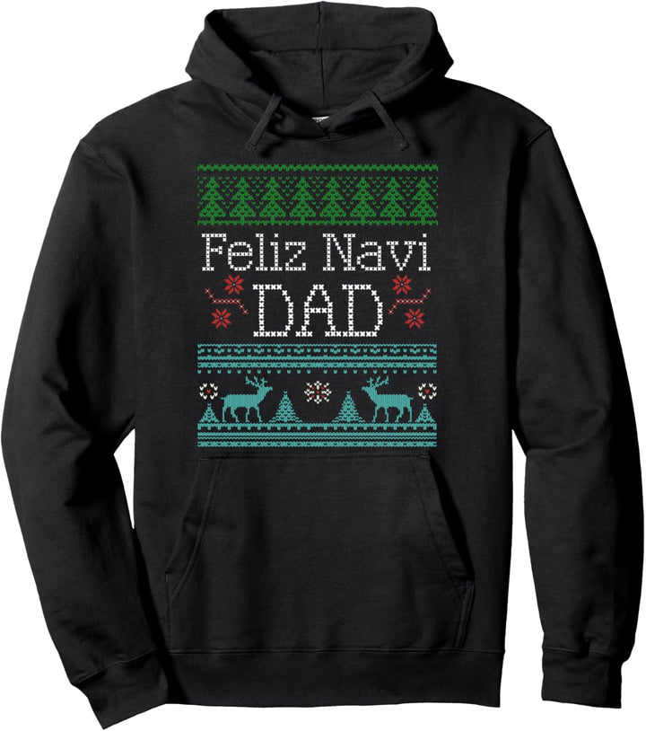 Christmas Feliz Navi Dad Xmas Pun Pullover Hoodie