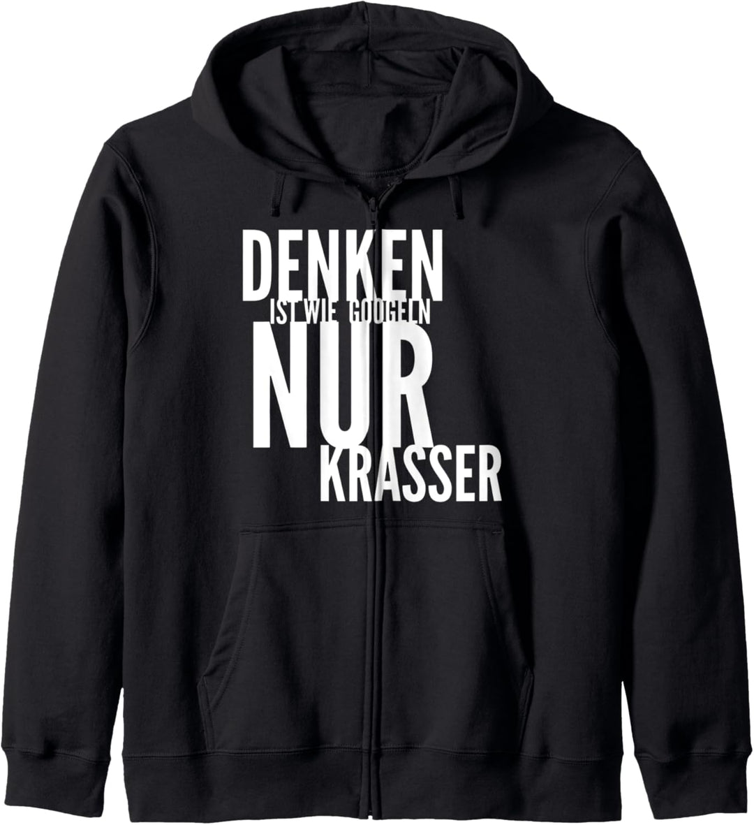 Denken ist wie googlen nur krasser Lustiges Party Spruch Kapuzenjacke
