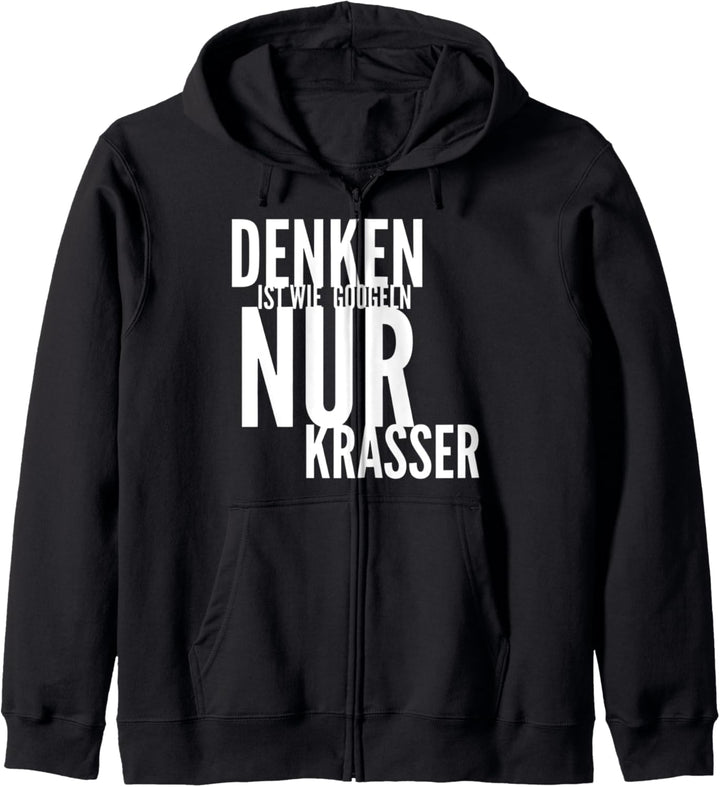 Denken ist wie googlen nur krasser Lustiges Party Spruch Kapuzenjacke