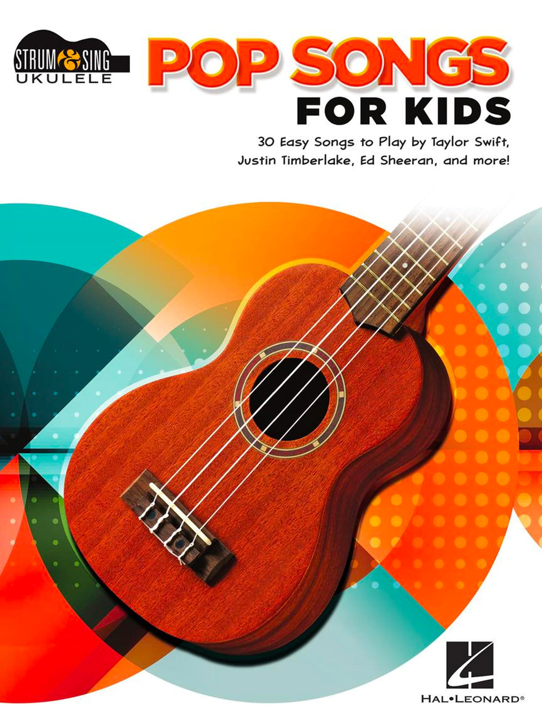 Pop Songs for Kids: Strum & Sing Ukulele Songbook, Taschenbuch