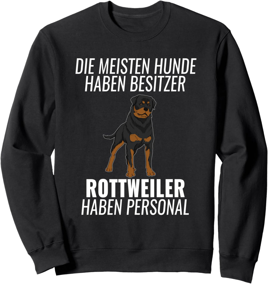Lustiges Rottweiler Personal Hundehalter Geschenk Rotti Hund Sweatshirt