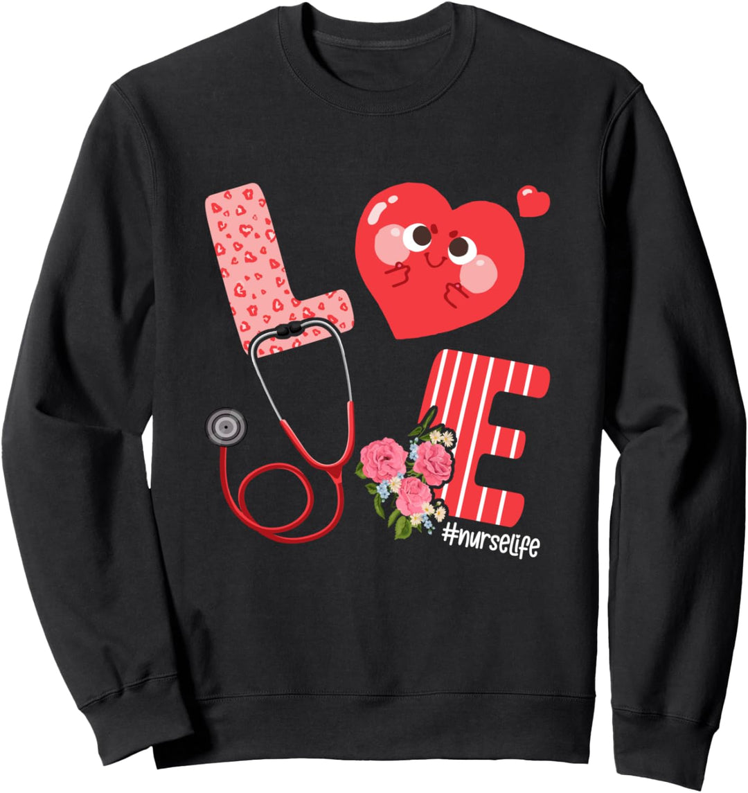 Love Heart Stethoscope Nurse Life Valentines Day Sweatshirt
