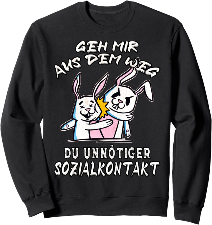Geh Mir Aus Dem Weg Du Unnötiger Sozialkontakt Hase Anime Sweatshirt