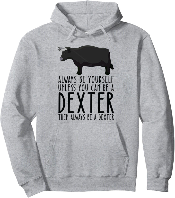 Sei immer du selbst und sei ein Dexter Pullover Hoodie