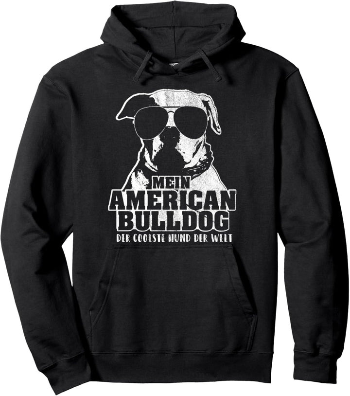 Mein American Bulldog der coolste Hund der Welt Pullover Hoodie