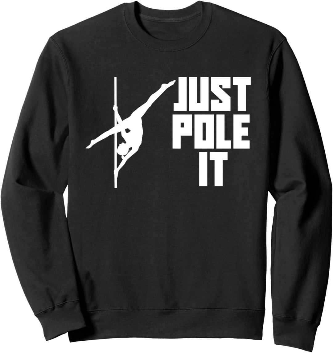 Pole Dancing - Pole Fitness Stangentanz - Pole Dance Sweatshirt