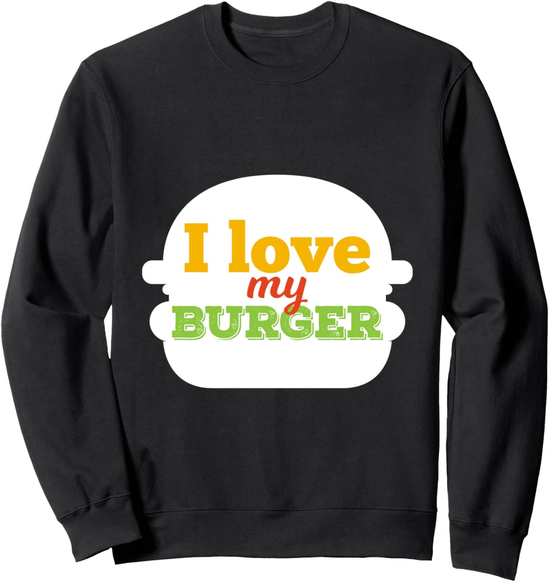 Ich liebe meinen Burger Lustiges Geschenk Fun Sweatshirt