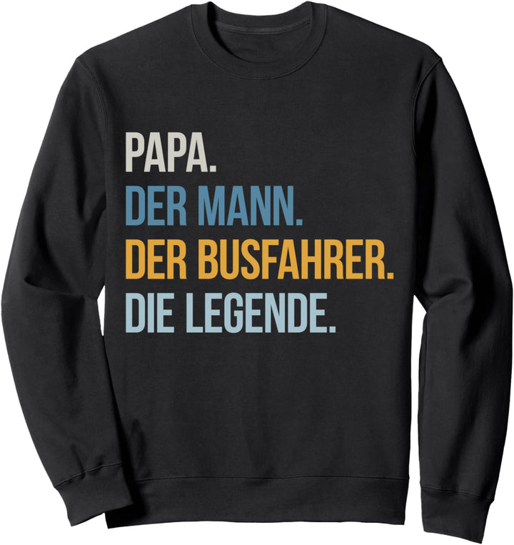 Legende Busfahrer Sweatshirt
