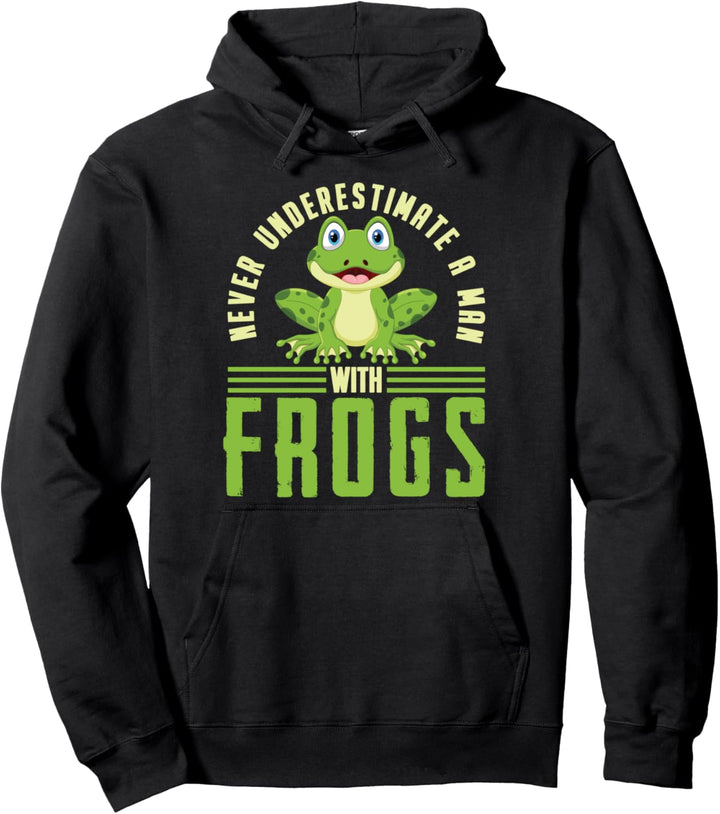 Never Underestimate A Man With Frogs Kröte Geschenk Frosch Pullover Hoodie