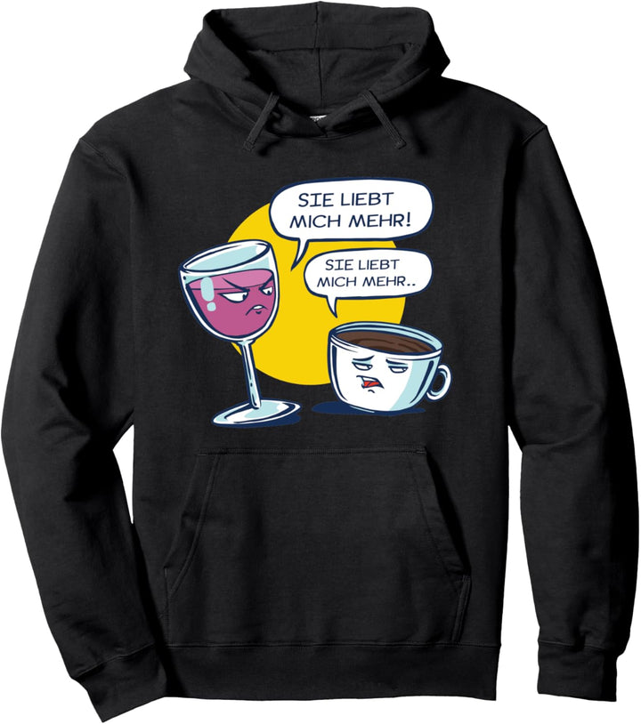 Sie Liebt Mich Mehr Wein Kaffee Spruch Geschenk Frauen Damen Pullover Hoodie