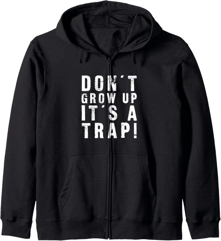 Don't Grow Up It's A Trap Lustiges Kapuzenjacke