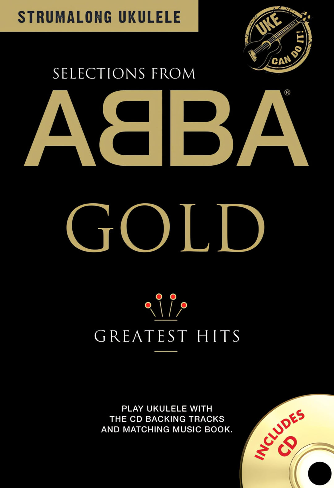 Strumalong Ukulele: Selections From ABBA Gold: Songbook für Ukulele. Enthält Online-Audio: Greatest
