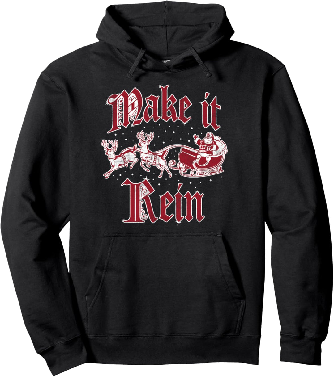 Trendy Christmas Make It Rein Classic Santa Image & Text Pullover Hoodie
