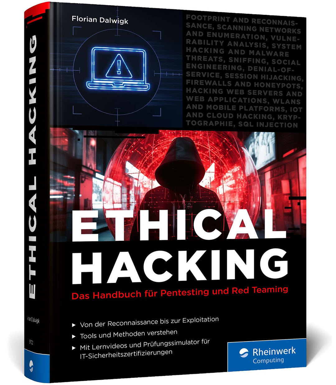 Ethical Hacking: Für White Hats und Pen-Tester. Umfassendes Handbuch mit Prüfungssimulator und Video