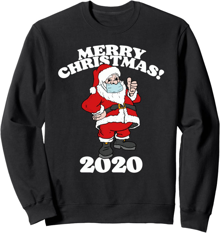 Merry Christmas 2020 Funny Santa Claus and Mask Fun Holiday Sweatshirt