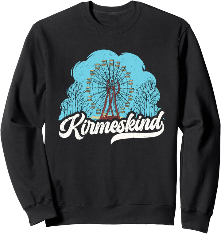 Kirmeskind Rummelplatz Jahrmarkt Riesenrad Sweatshirt