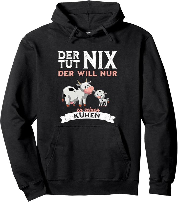 Kühe - Der tut nix lustiger Spruch Pullover Hoodie