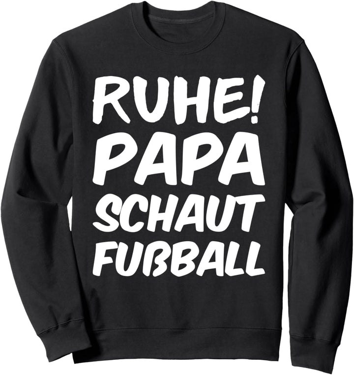 Fussball Fan Vater lustiges Papa Vatertag Sweatshirt