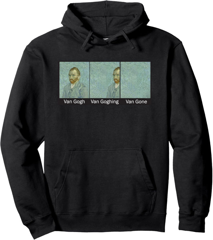 Lustiges Van Gogh Van Goghing Van Goghing Van Gogh Van Gogh Kunst Malerei Pullover Hoodie