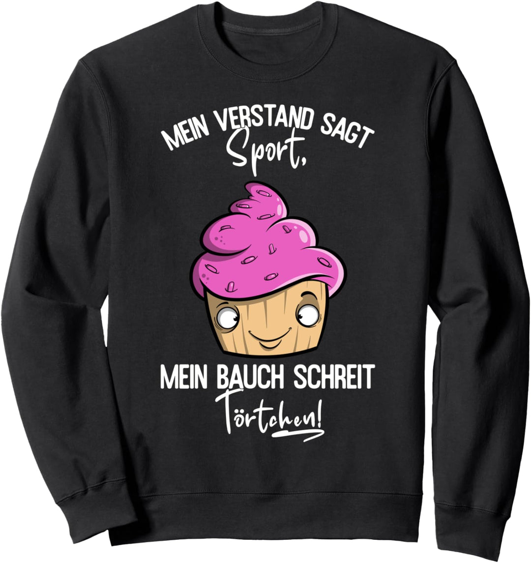 Mein Verstand sagt Sport - Sportmuffel Muffin Törtchen Sweatshirt