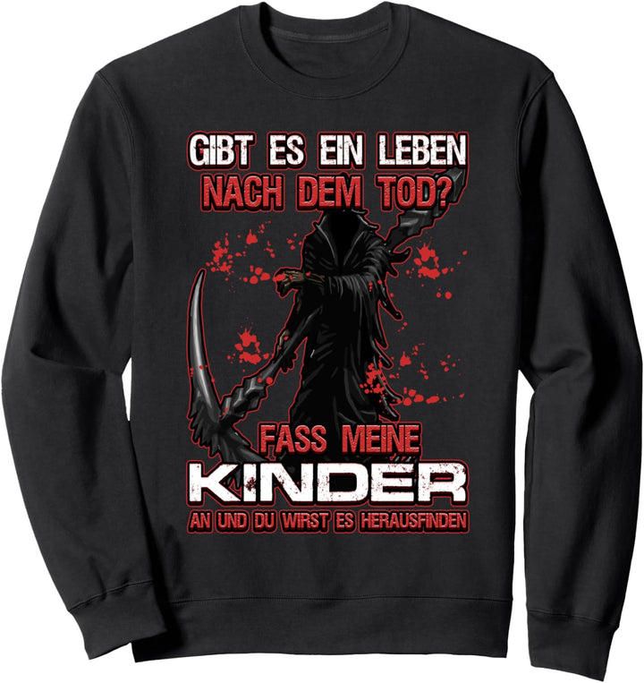 Gibt Es Leben nach dem Tod Fass Mein Kind nicht an, Kinder Sweatshirt