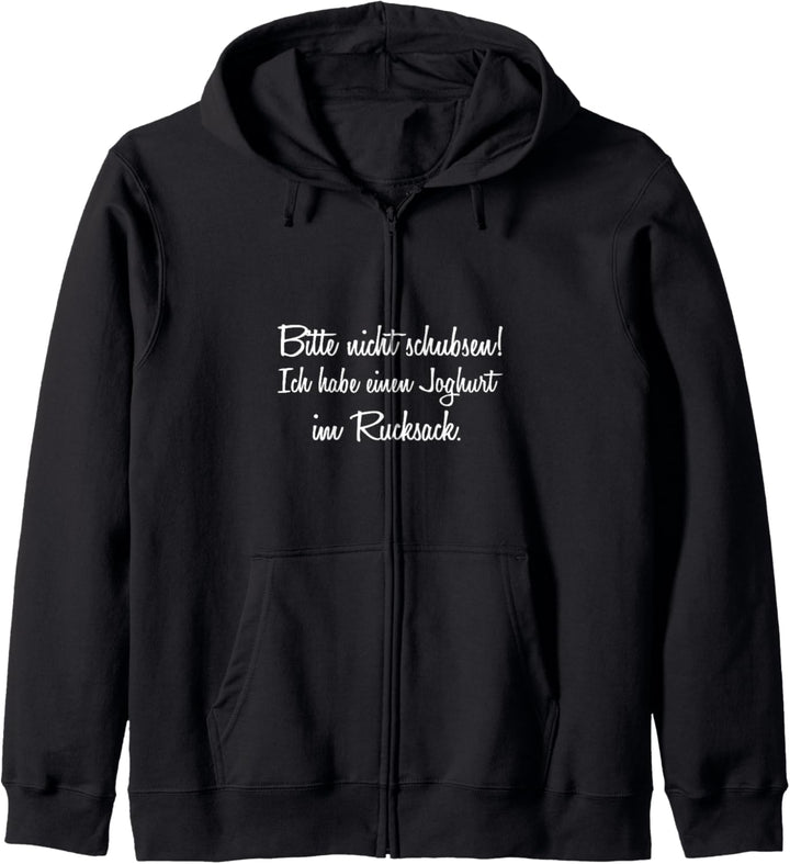 Bitte nicht schubsen ich habe einen Joghurt im Rucksack Kapuzenjacke