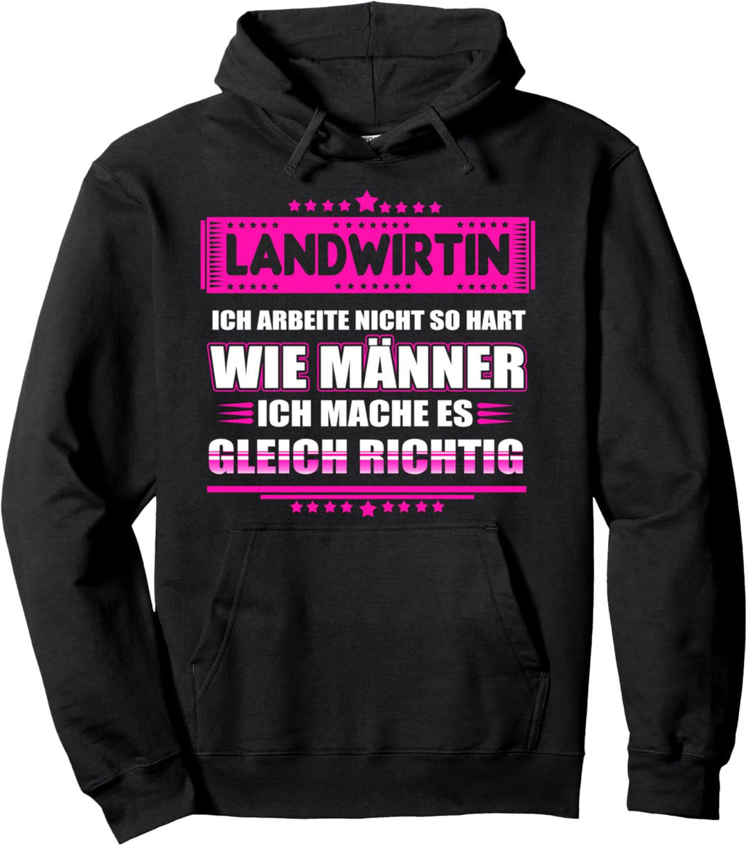 Landwirtin - ich arbeite nicht so hart wie Männer Pullover Hoodie