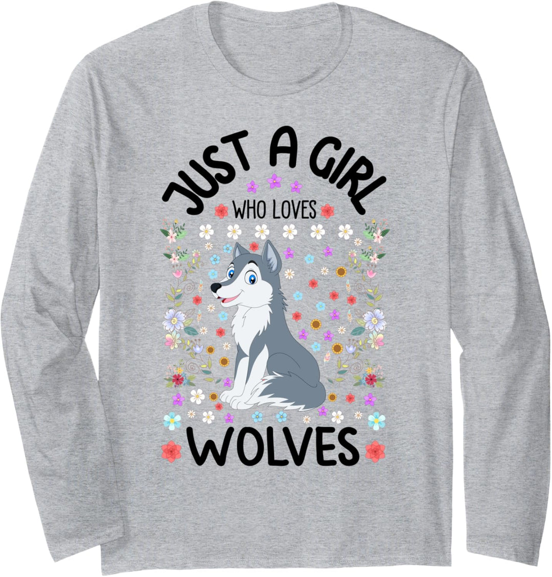 Just A Girl Who Loves Wolves Cute Grey Wolf for Women Girls Langarmshirt