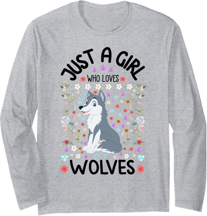 Just A Girl Who Loves Wolves Cute Grey Wolf for Women Girls Langarmshirt