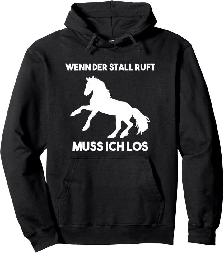 Wenn Der Stall Ruft Muss Ich Los Pferde Reiten Reiter Pullover Hoodie