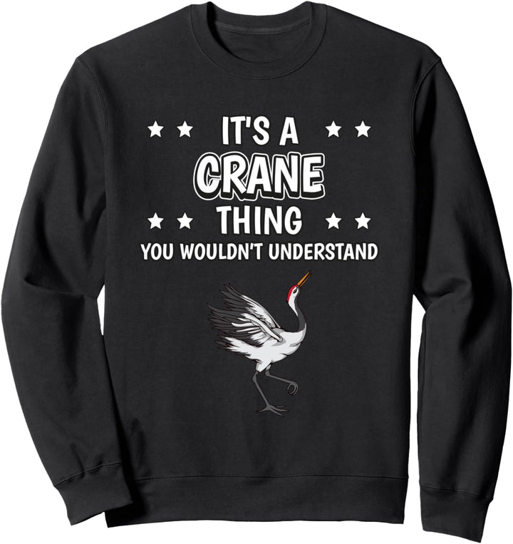 Ist so ein Kranich Ding Lustiger Spruch Kraniche Sweatshirt