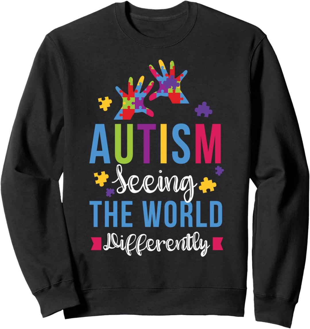 Autism Seeing the World Differently - April Awareness Month Sweatshirt